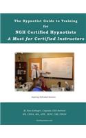 Hypnotist Guide to Training For NGH Certified Hypnotists