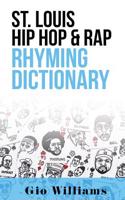 St. Louis Hip Hop & Rap Rhyming Dictionary