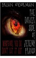 The Darker Side of Jeremy Franco