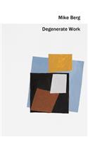 Degenerate Work