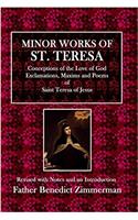 Minor Works of St. Teresa: Conceptions of the Love of God, Exclamations, Maxims, and Poems of Saint Teresa of Jesus