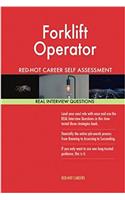 Forklift Operator Red-Hot Career Self Assessment Guide; 1184 Real Interview Ques
