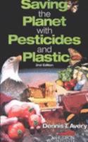 Saving the Planet through Pesticides and Plastics
