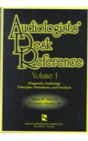 Audiologists' Desk Reference Volume I