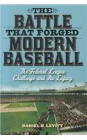 Battle That Forged Modern Baseball