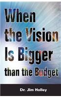 When the Vision Is Bigger Than the Budget