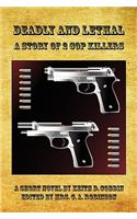 Deadly and Lethal - A Story of 2 Cop Killers