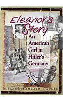 Eleanor's Story: An American Girl in Hitler's Germany