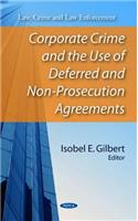 Corporate Crime & the Use of Deferred & Non-Prosecution Agreements