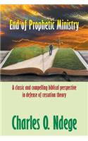 End of Prophetic Ministry