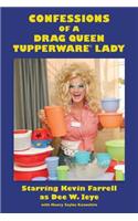 Confessions of a Drag Queen Tupperware Lady