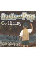 Davis and Pop Go Hiking