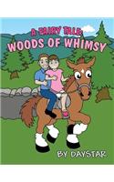 A Fairy Tale: Woods of Whimsy