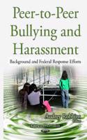 Peer-to-Peer Bullying & Harassment: Background and Federal Response Efforts