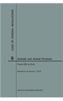 Code of Federal Regulations Title 9, Animals and Animal Products, Parts 200-End, 2018: (Code of Federal Regulations)