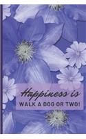 Happiness is walk a dog or two