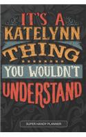 It's A Katelynn Thing You Wouldn't Understand