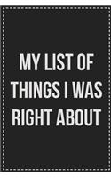 My List of Things I Was Right About