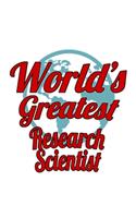 World's Greatest Research Scientist