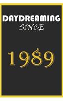 Daydreaming Since 1989 Notebook Birthday Gift: Lined Notebook / Journal Gift, 120 Pages, 6x9, Soft Cover, Matte Finish