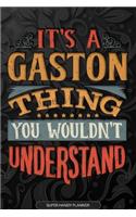 It's A Gaston Thing You Wouldn't Understand