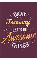 Quote Journal Okay January Let's do awesome thing Notebook Gift
