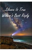 Silence Is True Wisdom's Best Reply