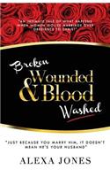 Broken, Wounded & Blood Washed