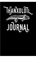Thanaxolotl Journal