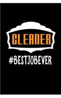 Cleaner #bestjobever: Notebook - Journal - Diary - 110 Lined pages - 6 x 9 in - 15.24 x 22.86 cm - Doodle Book - Funny Great Gift