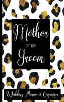 Mother of The Groom Wedding Planner Organizer: Checklist, Worksheets, Budget & more Mother of the Groom Gifts Animal Print Gold Glitter & Black