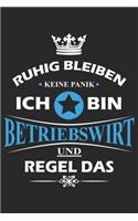 Ruhig bleiben Keine Panik Ich bin Betriebswirt und Regel das: Notizbuch liniert DIN A5 - 120 Seiten für Notizen, Zeichnungen, Formeln - Organizer Schreibheft Planer Tagebuch