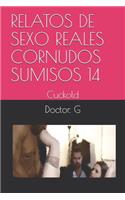 Relatos de Sexo Reales Cornudos Sumisos 14: Cuckold