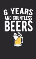 6 Years And Countless Beers