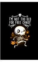 I'm Not Too Old For Free Candy