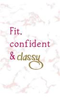 Fit, Confident & Classy