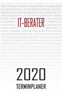 IT-Berater - 2020 Terminplaner: Kalender und Organisator für IT-Berater. Terminkalender, Taschenkalender, Wochenplaner, Jahresplaner, Kalender 2019 - 2020 zum Planen und Organisier