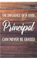 The Influence of a Good Principal Can Never Be Erased