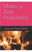 Mateo Y Juan Analizados.