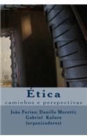 Ética: caminhos e perspectivas