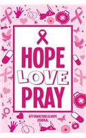 Hope, Love, Pray Affirmations and Hope Journal