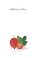 Red Gooseberry Notes: 6"x9" Ruled Lined Notebook - Watercolor Texture Fruit Illustration Cover. Matte Softcover And White Interior Papers.