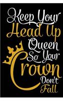 Keep Your Head Up Queen