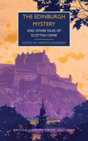 The Edinburgh Mystery: And Other Tales of Scottish Crime(British Library Crime Classics)
