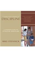 Common Sense Approach To Discipline: A Condensed Guide for Effective Discipline