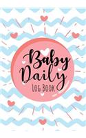 Baby Daily Log Book: For Newborns Babies Health Breastfeeding Journal, Sleeping Diaper Change Notes Mommy Nursing Nanny Record Tracking