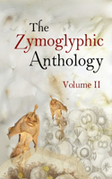 Zymoglyphic Anthology Volume II