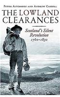 The Lowland Clearances: Scotland's Silent Revolution 1760-1830