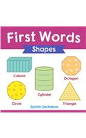First Words (Shapes): Early Education book of learning geometrical shapes with pictures for kids