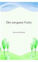 Der arrogante Fuchs